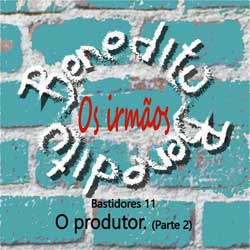 Read more about the article Bep11- Bastidores: O produtor – Parte 2