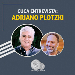 Read more about the article Ep45- Cuca entrevista Adriano Plotzki