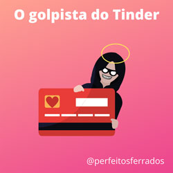 Read more about the article Ep69- O golpista do Tinder