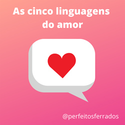 Read more about the article Ep73- As cinco linguagens do amor