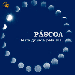 Read more about the article Páscoa, festa guiada pela Lua