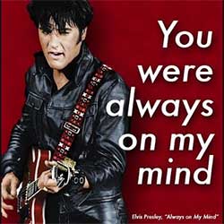 Elvis Presley - You are always on my mind
